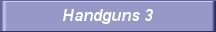 Handguns 3